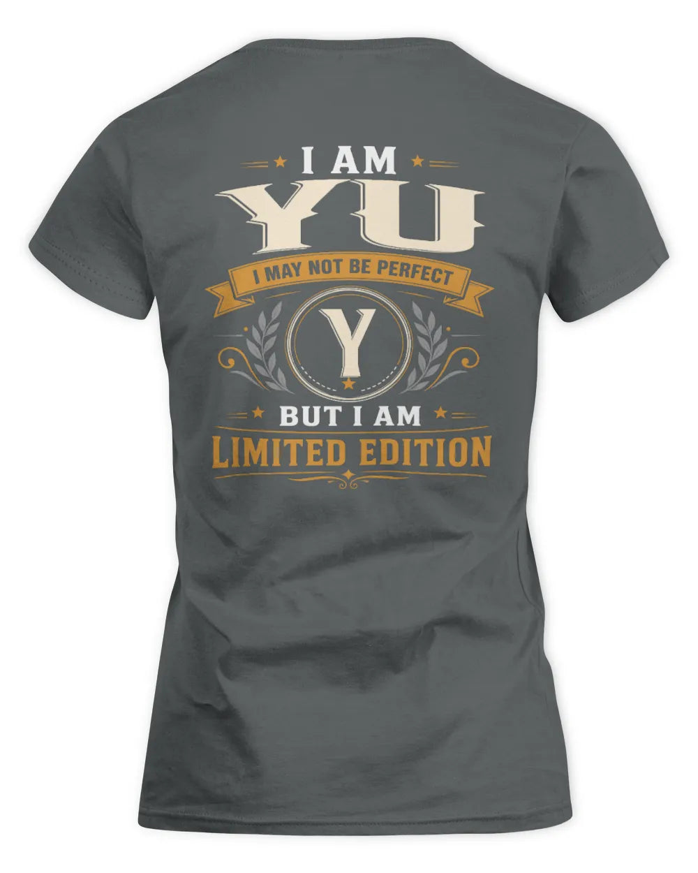 YU KT88-V9 - Personalized “I Am NAME I May Not Be Perfect, But I Am Limited Edition” - Women's Standard T-Shirt - Charcoal