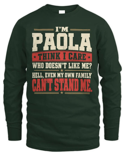PAOLA-KTL06-H009 I’m [NAME] – Think I Care? Personalized Funny T-Shirt - Men's Long Sleeved T-Shirt - Forest Green