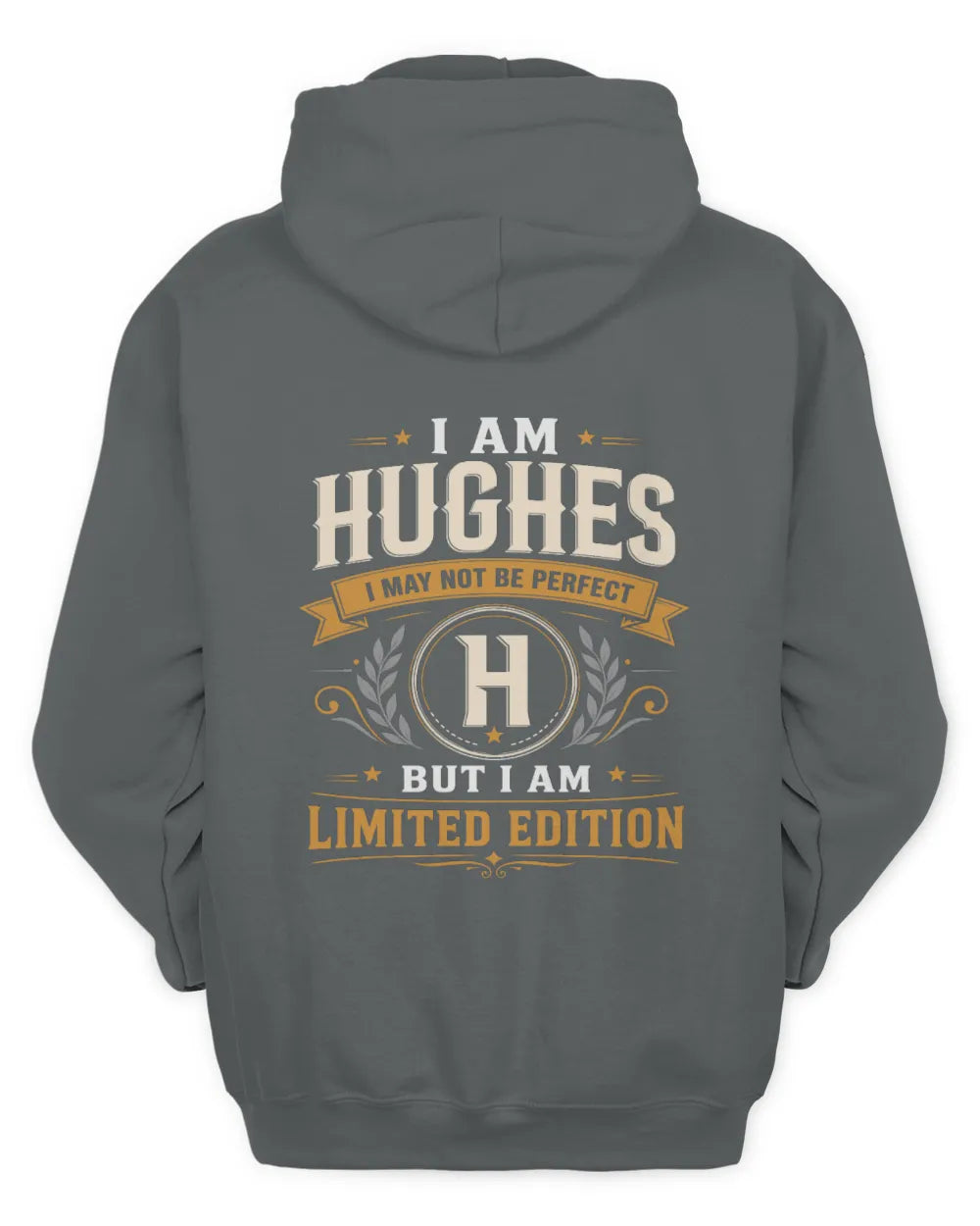 HUGHES KT88-V9 - Personalized “I Am NAME I May Not Be Perfect, But I Am Limited Edition” - Unisex Hoodie - Charcoal