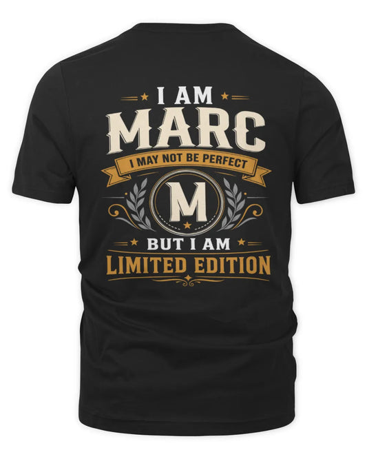 MARC KT88-V9 - Personalized “I Am NAME I May Not Be Perfect, But I Am Limited Edition” - Unisex Premium T-Shirt - Black