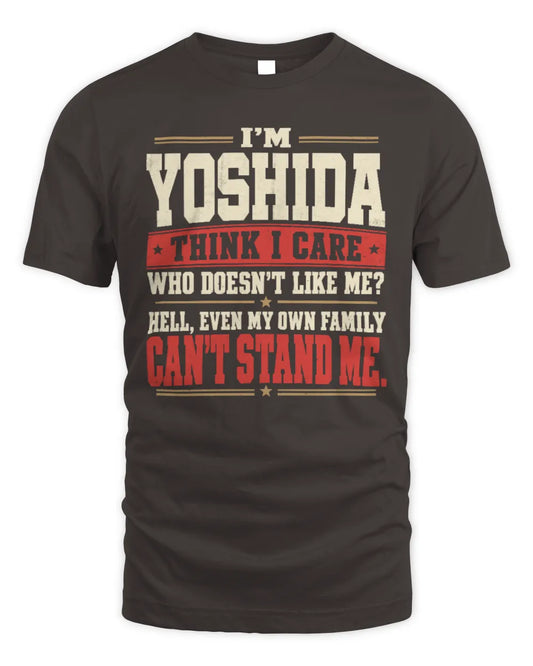 YOSHIDA-KTL06-H009 I’m [NAME] – Think I Care? Personalized Funny T-Shirt - Unisex Standard T-Shirt - Dark Chocolate