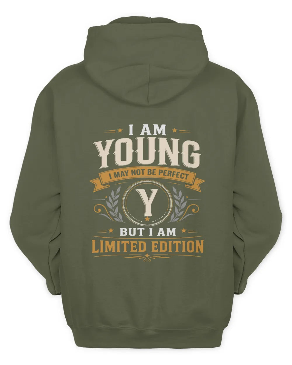 YOUNG KT88-V9 - Personalized “I Am NAME I May Not Be Perfect, But I Am Limited Edition” - Unisex Hoodie - Military Green