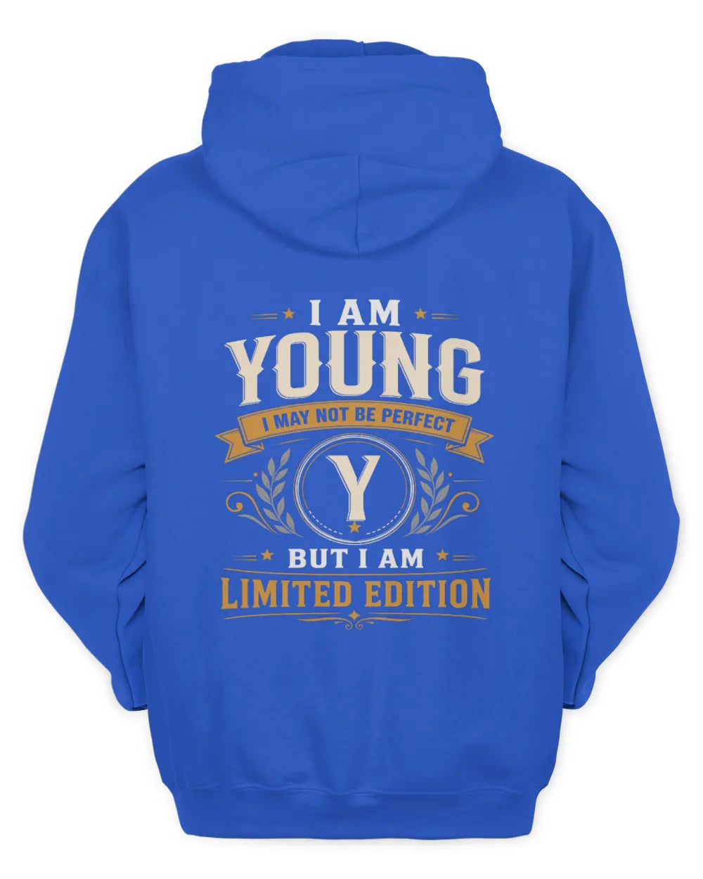 YOUNG KT88-V9 - Personalized “I Am NAME I May Not Be Perfect, But I Am Limited Edition” - Unisex Hoodie - Royal