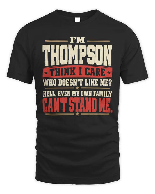 THOMPSON-KTL06-H009 I’m [NAME] – Think I Care? Personalized Funny T-Shirt - Unisex Standard T-Shirt - Black