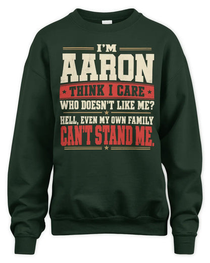AARON-KTL06-H009 I’m [NAME] – Think I Care? Personalized Funny T-Shirt - Unisex Sweatshirt - Forest Green