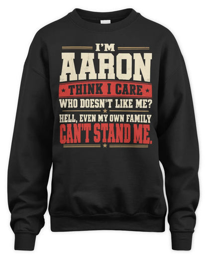 AARON-KTL06-H009 I’m [NAME] – Think I Care? Personalized Funny T-Shirt - Unisex Sweatshirt - Black