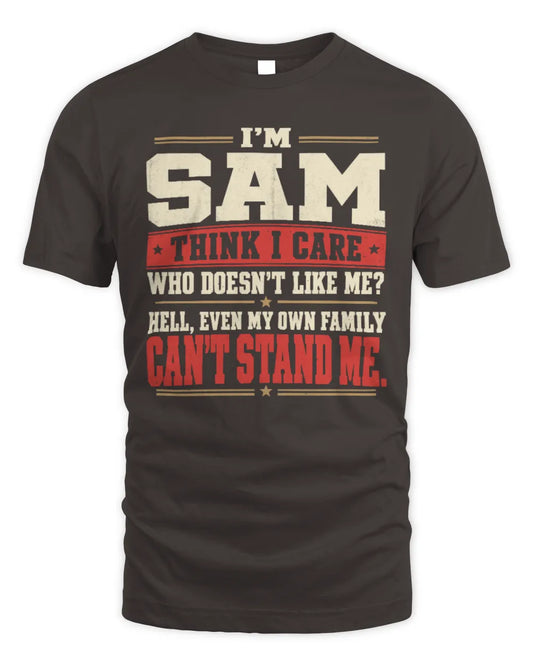 SAM-KTL06-H009 I’m [NAME] – Think I Care? Personalized Funny T-Shirt - Unisex Standard T-Shirt - Dark Chocolate