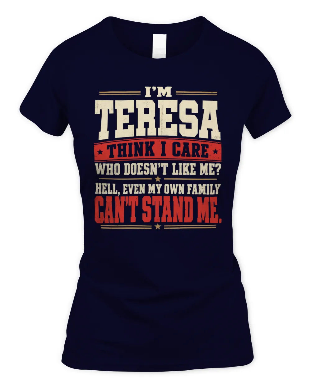 TERESA-KTL06-H009 I’m [NAME] – Think I Care? Personalized Funny T-Shirt - Women's Standard T-Shirt - Navy