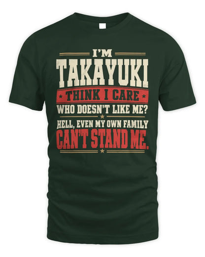 TAKAYUKI-KTL06-H009 I’m [NAME] – Think I Care? Personalized Funny T-Shirt - Unisex Standard T-Shirt - Forest Green