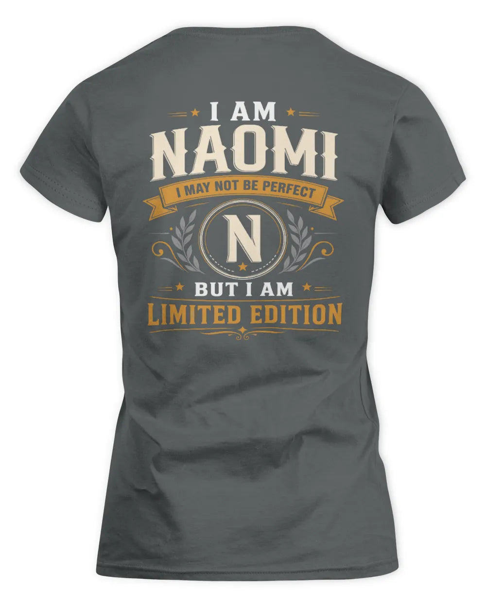 NAOMI KT88-V9 - Personalized “I Am NAME I May Not Be Perfect, But I Am Limited Edition” - Women's Standard T-Shirt - Charcoal