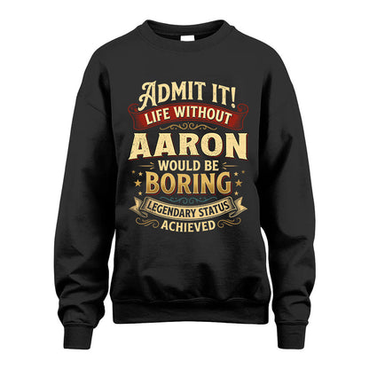 AARON TT3-TK79 Personalized Funny Quote Apparel