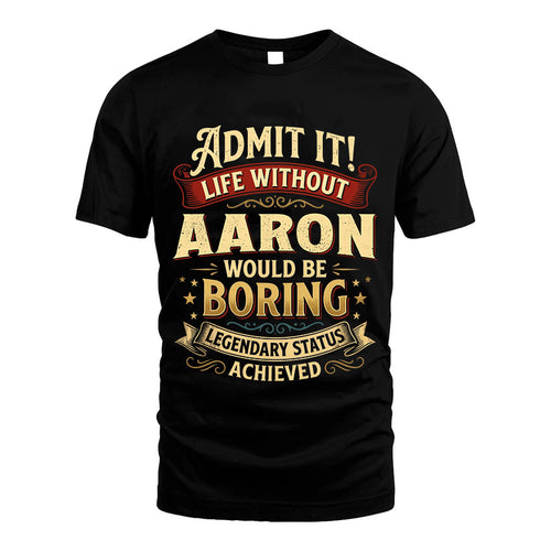 AARON TT3-TK79 Personalized Funny Quote Apparel