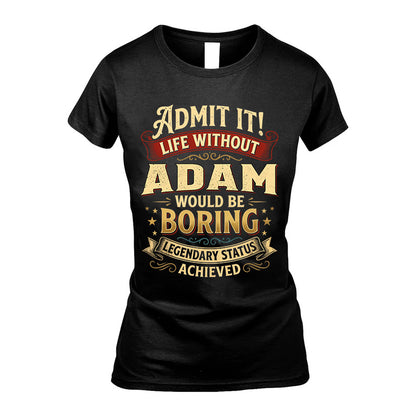 ADAM TT3-TK79 Personalized Funny Quote Apparel