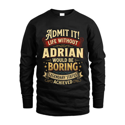 ADRIAN TT3-TK79 Personalized Funny Quote Apparel