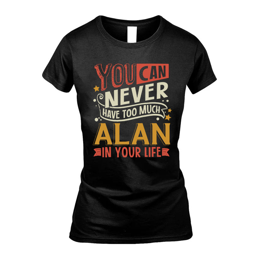 ALAN TT2-TK79 Personalized Funny Quote Apparel