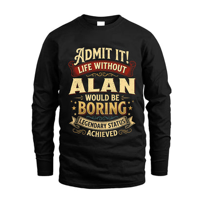 ALAN TT3-TK79 Personalized Funny Quote Apparel