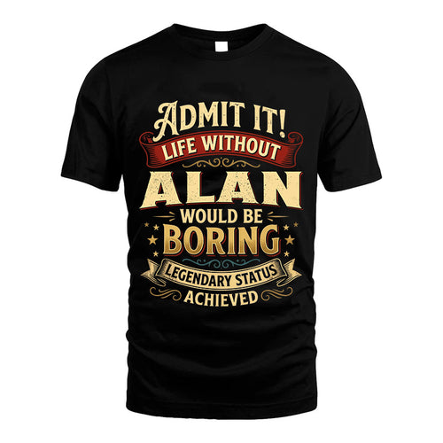 ALAN TT3-TK79 Personalized Funny Quote Apparel
