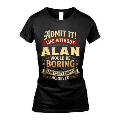 ALAN TT3-TK79 Personalized Funny Quote Apparel