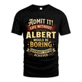 ALBERT TT3-TK79 Personalized Funny Quote Apparel
