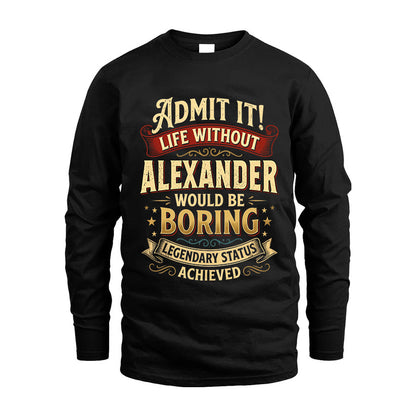 ALEXANDER TT3-TK79 Personalized Funny Quote Apparel