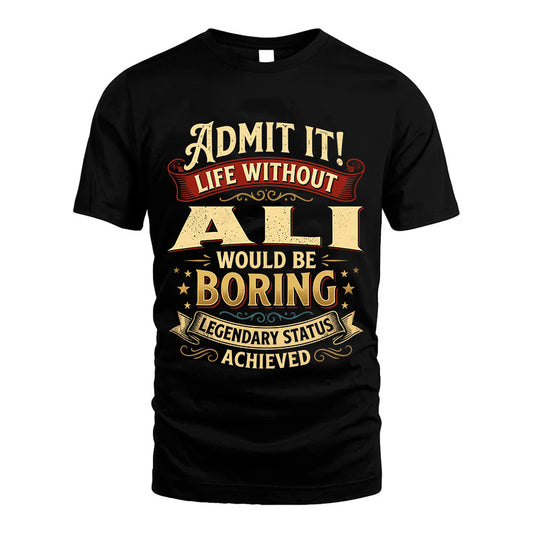 ALI TT3-TK79 Personalized Funny Quote Apparel