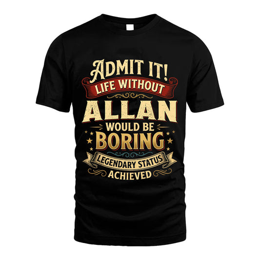 ALLAN TT3-TK79 Personalized Funny Quote Apparel
