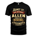 ALLEN TT3-TK79 Personalized Funny Quote Apparel