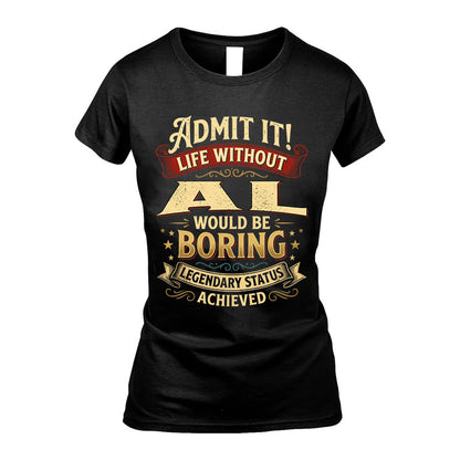 AL TT3-TK79 Personalized Funny Quote Apparel