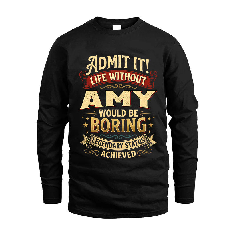 AMY TT3-TK79 Personalized Funny Quote Apparel