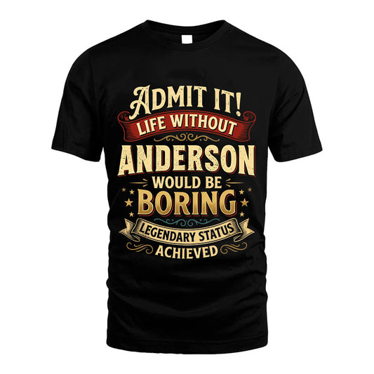 ANDERSON TT3-TK79 Personalized Funny Quote Apparel