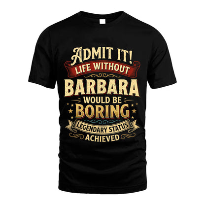 BARBARA TT3-TK79 Personalized Funny Quote Apparel