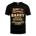 BARRY TT3-TK79 Personalized Funny Quote Apparel