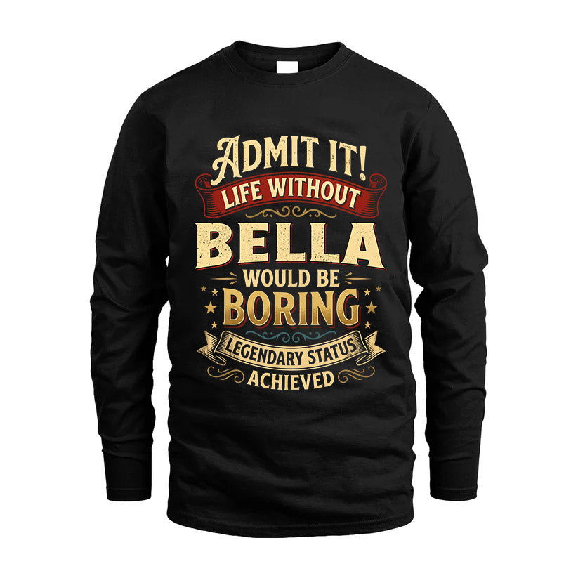 BELLA TT3-TK79 Personalized Funny Quote Apparel