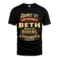 BETH TT3-TK79 Personalized Funny Quote Apparel