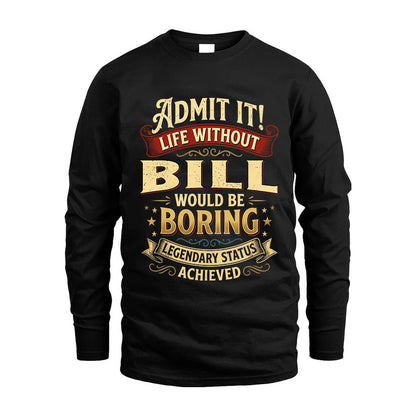 BILL TT3-TK79 Personalized Funny Quote Apparel