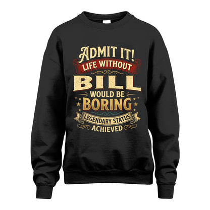 BILL TT3-TK79 Personalized Funny Quote Apparel