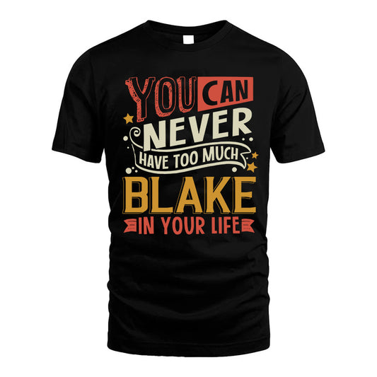 BLAKE TT2-TK79 Personalized Funny Quote Apparel