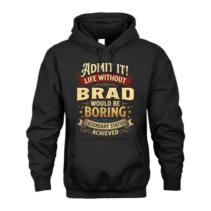 BRAD TT3-TK79 Personalized Funny Quote Apparel