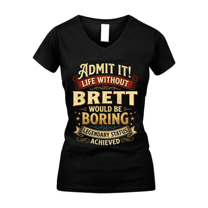 BRETT TT3-TK79 Personalized Funny Quote Apparel