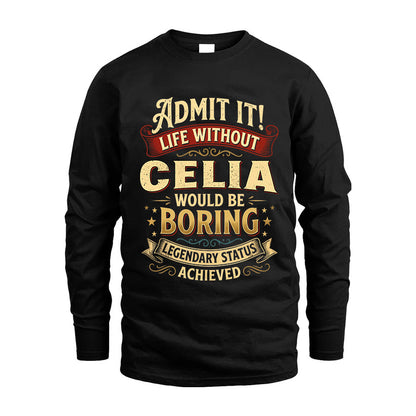 CELIA TT3-TK79 Personalized Funny Quote Apparel