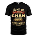 CHAN TT3-TK79 Personalized Funny Quote Apparel