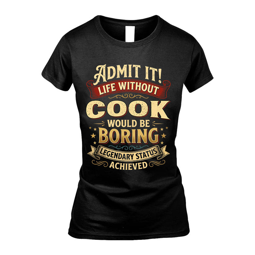 COOK TT3-TK79 Personalized Funny Quote Apparel