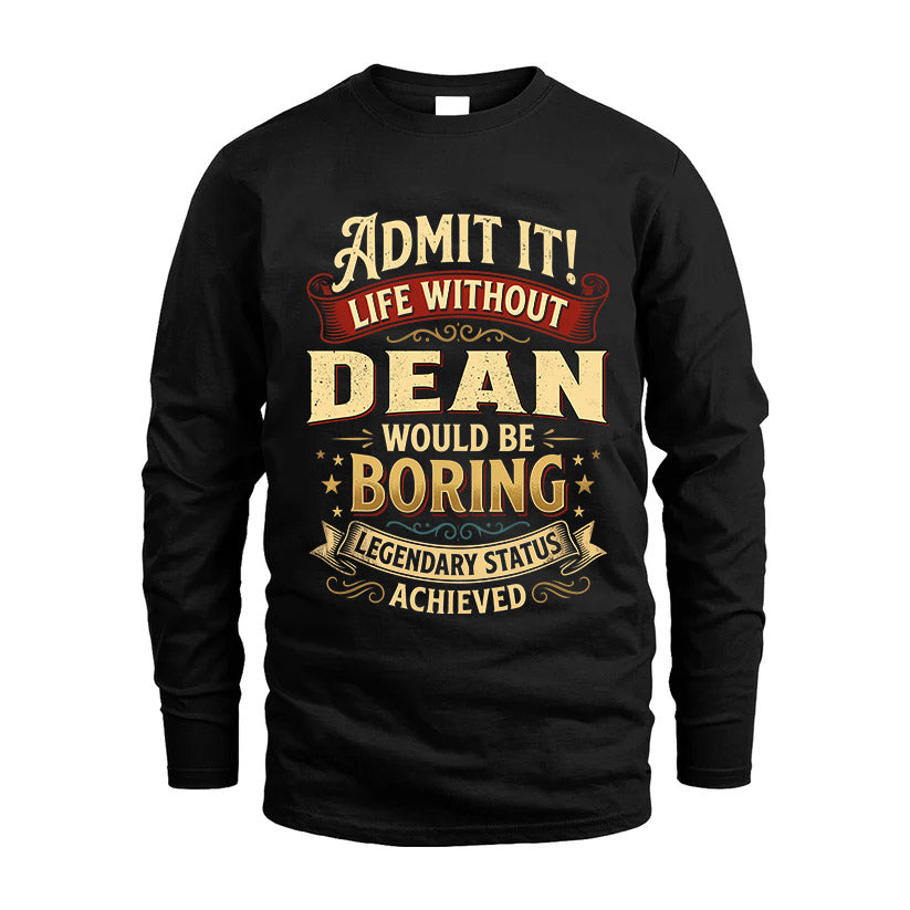 DEAN TT3-TK79 Personalized Funny Quote Apparel