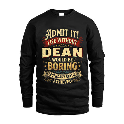 DEAN TT3-TK79 Personalized Funny Quote Apparel