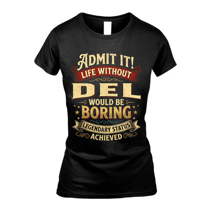 DEL TT3-TK79 Personalized Funny Quote Apparel