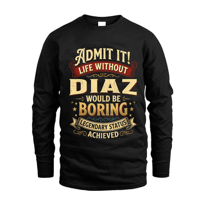 DIAZ TT3-TK79 Personalized Funny Quote Apparel