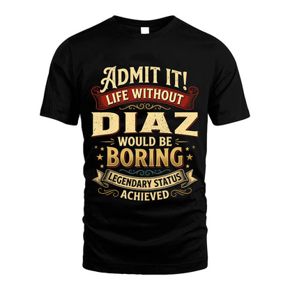 DIAZ TT3-TK79 Personalized Funny Quote Apparel