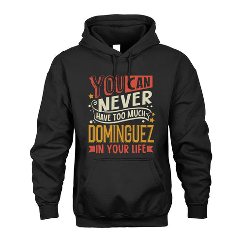 DOMINGUEZ TT2-TK79 Personalized Funny Quote Apparel