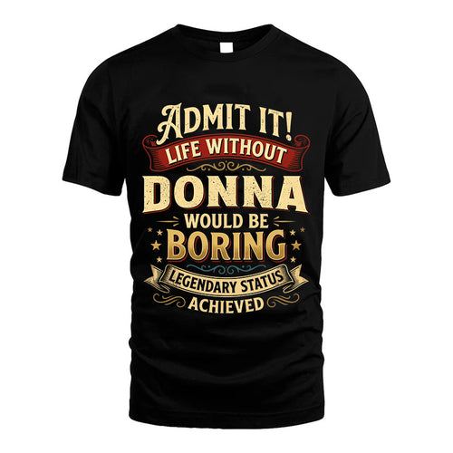 DONNA TT3-TK79 Personalized Funny Quote Apparel