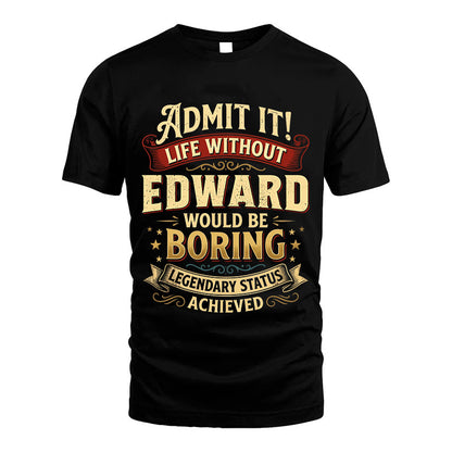 EDWARD TT3-TK79 Personalized Funny Quote Apparel